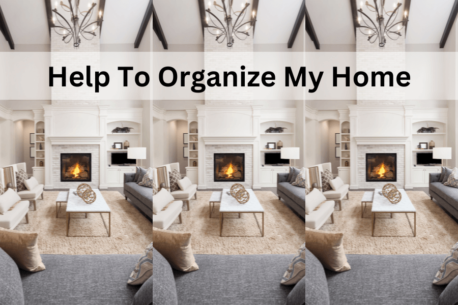 Help To Organize My Home